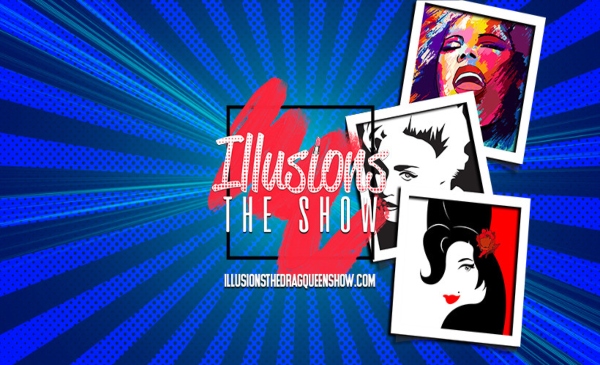 Illusions The Drag Queen Show NYC