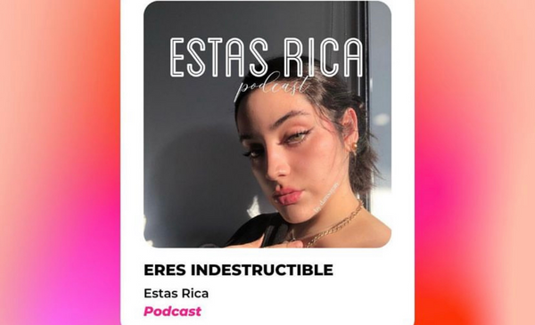 Estás Rica Podcast 